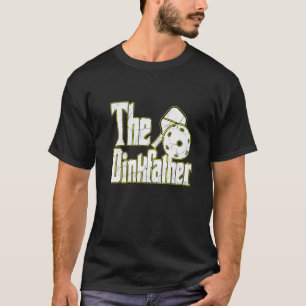 Der Dinkvater Pickleball Ass Paddle Dink Pickle T-Shirt