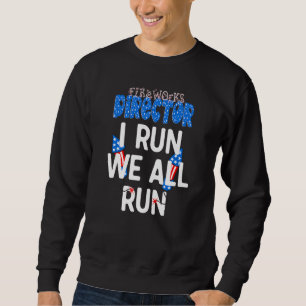 Der Direktor des Fireworks, wenn ich laufen wir al Sweatshirt