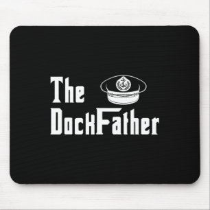 Der Dock Vater Kapitän Des Bootes Vater Lustiger V Mousepad