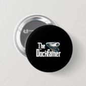 Der Dockfather Lustiges Boot Anglerboot Vater Capt Button (Vorne & Hinten)