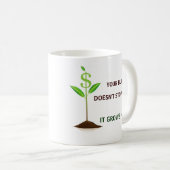 Der Dollar stoppt nicht hier! Kaffeetasse (VorderseiteRechts)