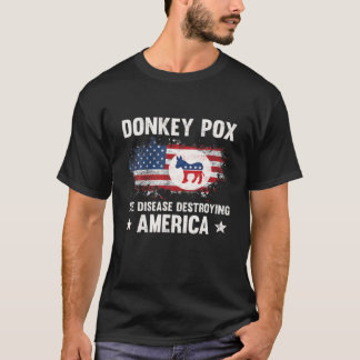 Der Donkey pox die Krankheit zerstört Amerika lust T-Shirt