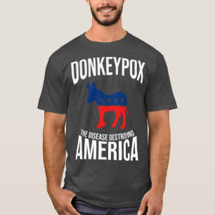 Der Donkey pox die Krankheit zerstört Amerika lust T-Shirt
