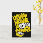 Der Don't Have A Cow Mann Karte (Gelbe Blume)
