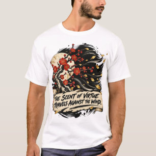Der Duft der Tugend reist gegen den Wind T-Shirt