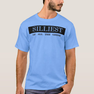 der dümmste aller Gänse dumme Gans T-Shirt