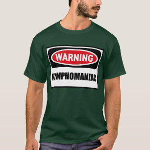 Der dunkle T - Shirt warnender NYMPHOMANIAC Männe