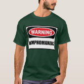 Der dunkle T - Shirt warnender NYMPHOMANIAC Männer (Vorderseite)