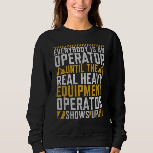 Der echte Operator Bauarbeiter & Konstruktion Sweatshirt (Vorderseite)