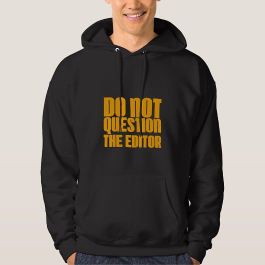 Der Editor wird nicht befragt Hoodie (Vorderseite)