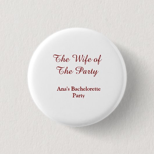 Der Ehefrau des Party-Junggesellinnenabschieds Nam Button (Vorderseite)