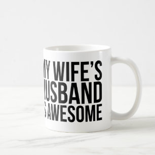 Der Ehemann meiner Ehefrau ist fantastische Tasse
