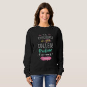 Der Einfluss eines guten Hochschulprofessors Danke Sweatshirt (Vorne ganz)