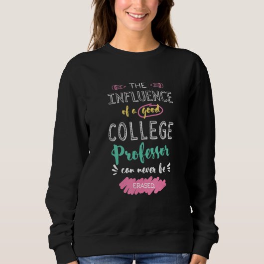 Der Einfluss eines guten Hochschulprofessors Danke Sweatshirt (Vorderseite)