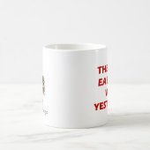 Der einzige Easy Day war gestern inspirierend Kaffeetasse (Mittel)