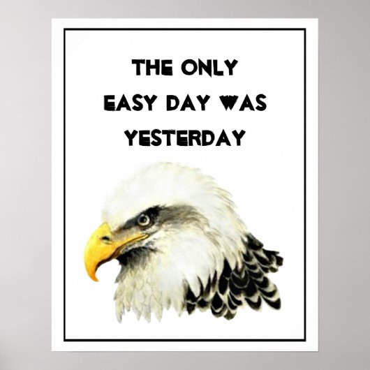 Der einzige Easy Day war gestern inspirierend Poster (Vorne)