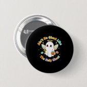 Der einzige Geist, den ich kenne, ist der Heilige  Button (Vorne & Hinten)