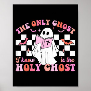 Der einzige Geist, den ich kenne, ist der Heilige  Poster
