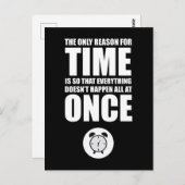 Der einzige Grund für die Zeit Postkarte (Vorne/Hinten)