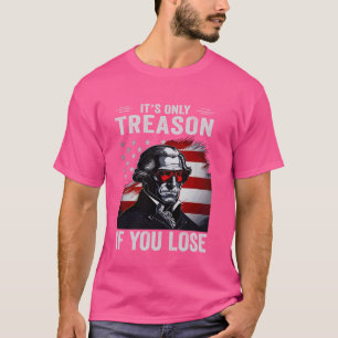 Der einzige Grund, wenn Sie den 4. Juli verlieren  T-Shirt