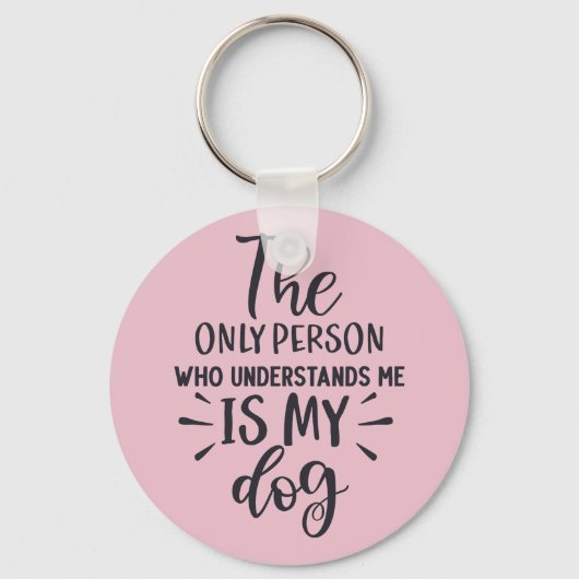 Der einzige Mensch, der mich versteht, ist mein Hu Schlüsselanhänger (Vorderseite)