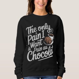 Der einzige Schmerz, den ich Gewollt habe, ist Sch Sweatshirt