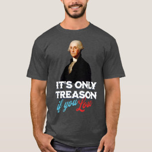Der einzige Verrat, wenn Sie verlieren T-Shirt