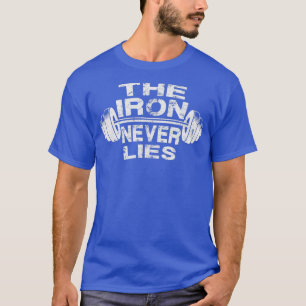 Der Eisen lügt nie 1 T-Shirt