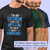 Der Elektriker kann den Dummkopf nicht reparieren, T-Shirt