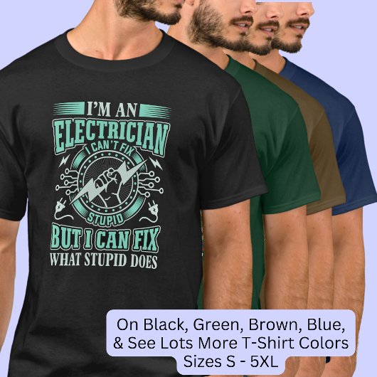 Der Elektriker kann den Dummkopf nicht reparieren, T-Shirt