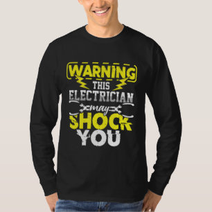 Der Elektro-Techniker May schockiert Sie Elektroha T-Shirt