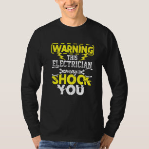 Der Elektro-Techniker May schockiert Sie Elektroha T-Shirt