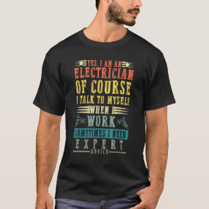 Der Elektrofachmann spricht mit mir, wenn ich als  T-Shirt