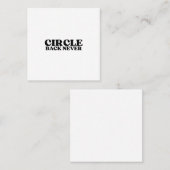 Der entscheidende Operator | Circle Back Never Ide Quadratische Visitenkarte (Vorne/Hinten)