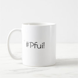Der entscheidende Ton des Ekels - #Pfui! Tasse