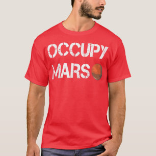 Der Eplorer Occupy Mars Space T-Shirt