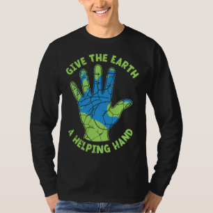 Der Erde eine helfende Hand geben Naturliebhaber U T-Shirt