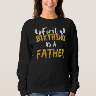 Der erste Geburtstag als Party des Vaters feiert R Sweatshirt