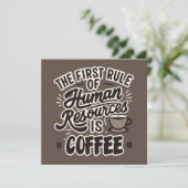 Der erste Grundsatz der Humanressourcen ist Kaffee (Stehend Vorderseite)