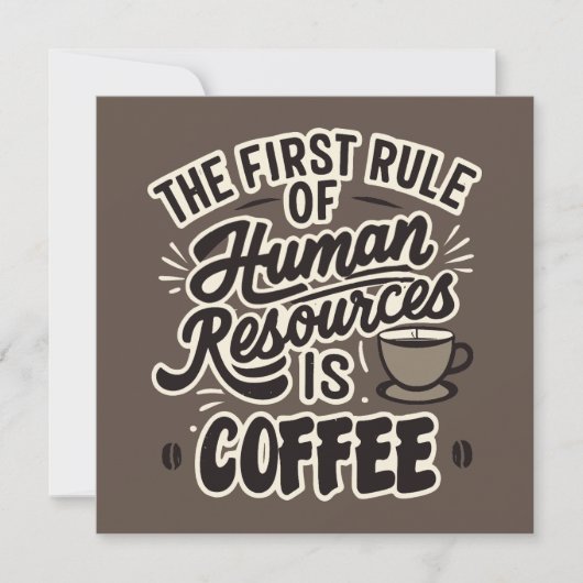 Der erste Grundsatz der Humanressourcen ist Kaffee (Vorderseite)