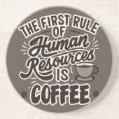 Der erste Grundsatz der Humanressourcen ist Kaffee Getränkeuntersetzer (Vorne)