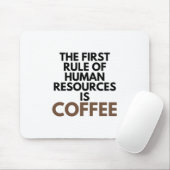 Der erste Grundsatz der Humanressourcen ist Kaffee Mousepad (Mit Mouse)