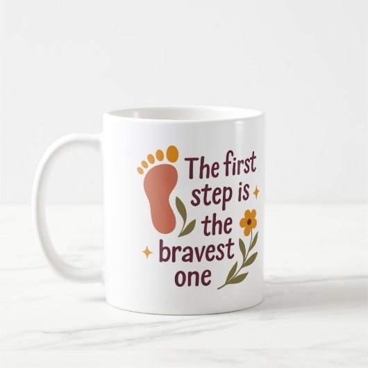 Der erste Schritt ist der mutigste - Tasse (Links)
