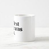 Der erste Stolz war ein Aufstand Kaffeetasse (Mittel)