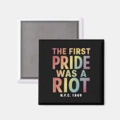 Der erste Stolz war ein Riot LGBT Gay Ally Rainbow Magnet (Vorderseite/Rückseite)