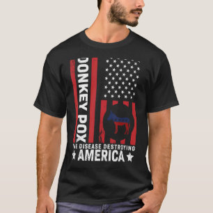 Der Esel pox die Krankheit, die Amerika zerstört 5 T-Shirt