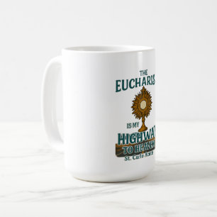 Der Eucharist mein Highway in den Himmel Kaffeetasse
