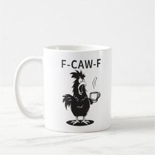 Der "F-CAW-F"-Chaos-Hahn-Kaffeebecher Kaffeetasse