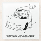 Der Fahrer sagt Käse, wenn er eine Geschwindigkeit Glasuntersetzer (Vorderseite)