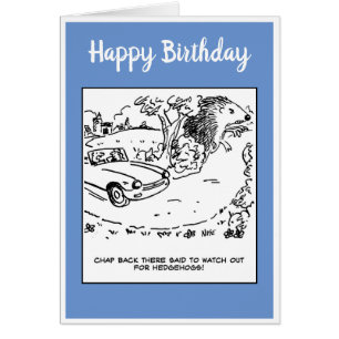 Der Fahrer sagte, er solle sich vor Igeln hüten